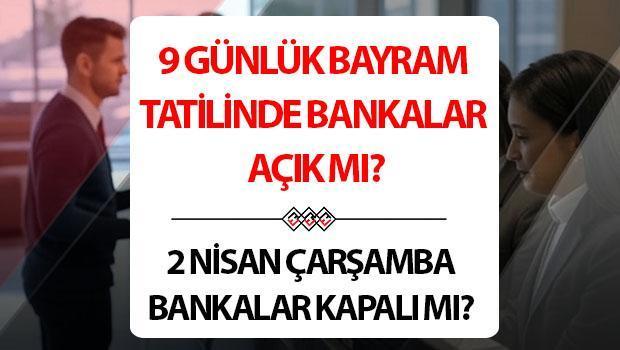 bayram-tatilinde-bankalar-acik-mi-2025-bankalar-9-gun-tatil-mi-olacak-2-3-mCrz823w Bayram tatilinde bankalar açık mı 2025? Bankalar 9 gün tatil mi olacak, 2, 3 ve 4 Nisan'da bankalar kapalı mı, çalışıyor mu? İşte Ramazan Bayramı tatili bankaların çalışma saatleri!