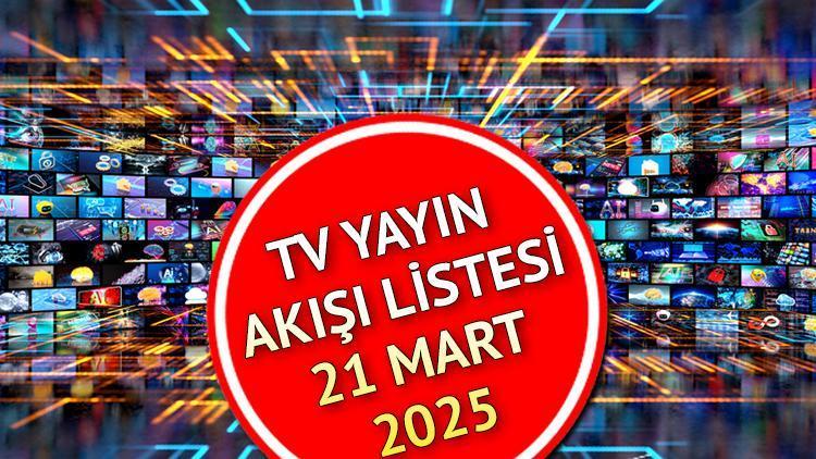 tv-yayin-akisi-21-mart-2025-tum-kanallar-bugun-tvde-ne-var-kanal-D61ZRBim TV YAYIN AKIŞI 21 MART 2025 (TÜM KANALLAR) || Bugün tv'de ne var? Kanal D, Show TV, TRT1, ATV, Star TV, TV8, Now TV yayın akışı ve tv rehberi